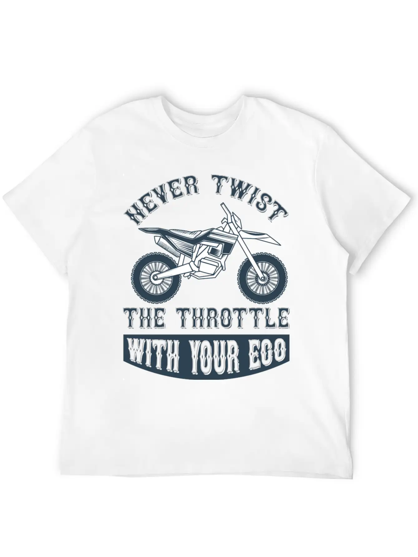 Never Twist The Trothttle With Your Ego Basic Graphic T-Shirt – Daily Comfort In Soft Cotton