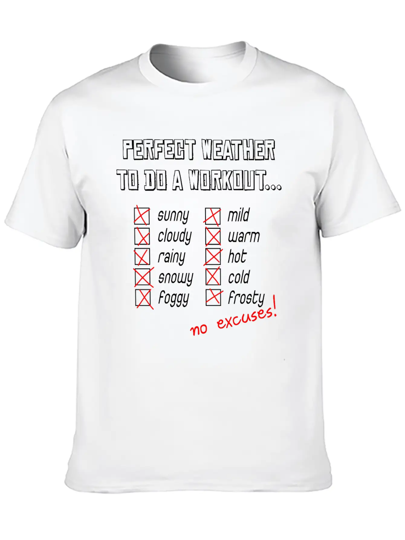 No Weather Excuses Working Out Illustration Unisex Cotton Tee – Relaxed Fit For Any Occasion