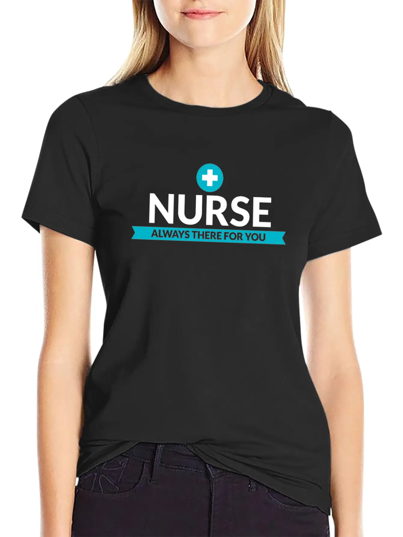 Nurse Always There 4 You Nursing Healthcare Gift Stylish Everyday T-Shirt – Unisex Basic Cotton Tee