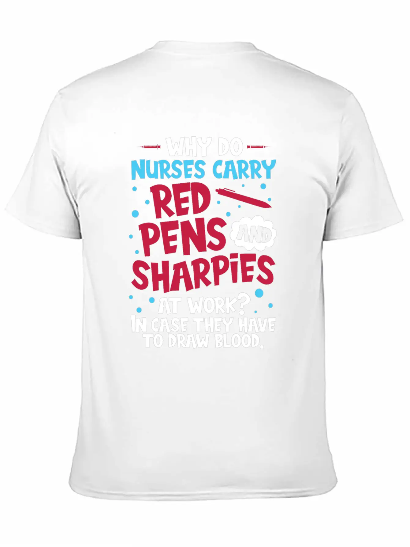 Nurse Nursing Funny Registered Nurse Basic Graphic T-Shirt – Daily Comfort In Soft Cotton