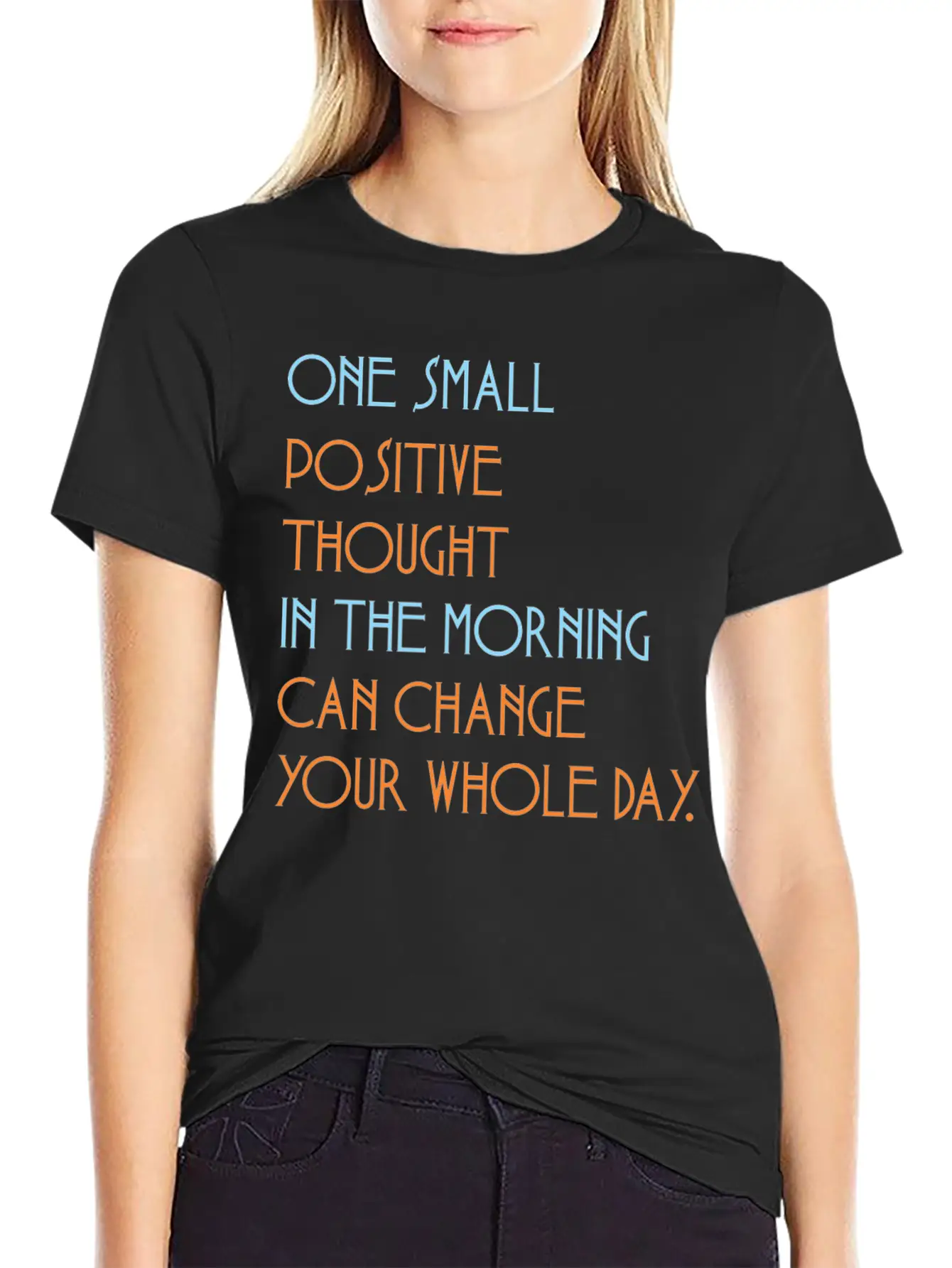 One Small Positive Thou Morning Change Whole Day Stylish Everyday T-Shirt – Unisex Basic Cotton Tee