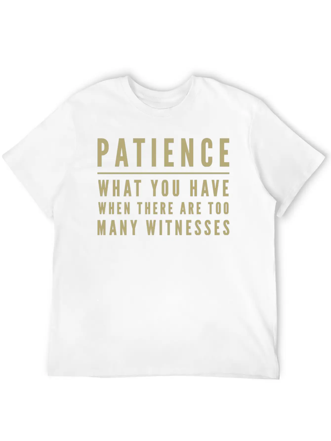 Patience Definition Funny Saying Humor Slogan Stylish Everyday T-Shirt – Unisex Basic Cotton Tee
