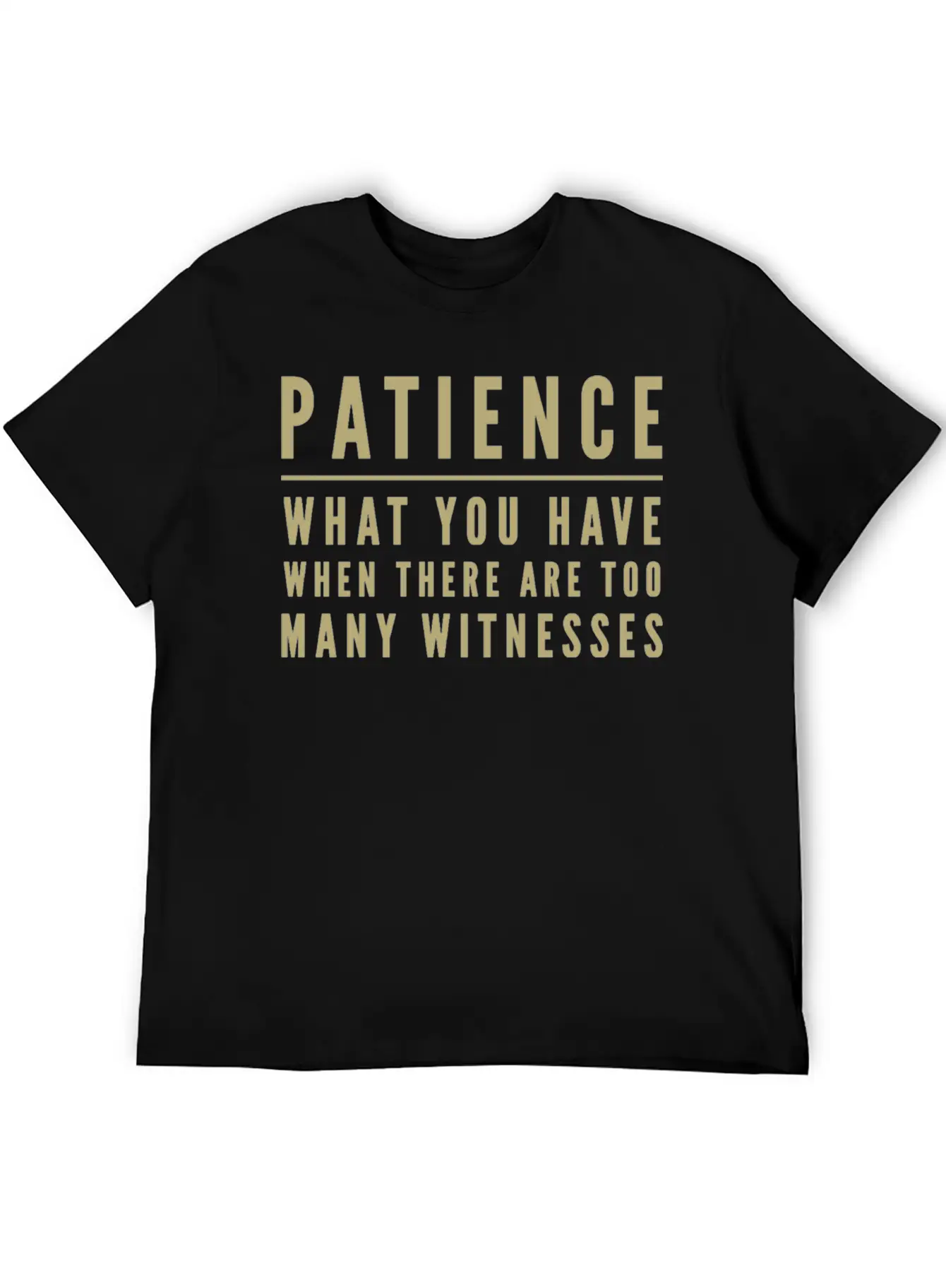 Patience Definition Funny Saying Humor Slogan Stylish Everyday T-Shirt – Unisex Basic Cotton Tee