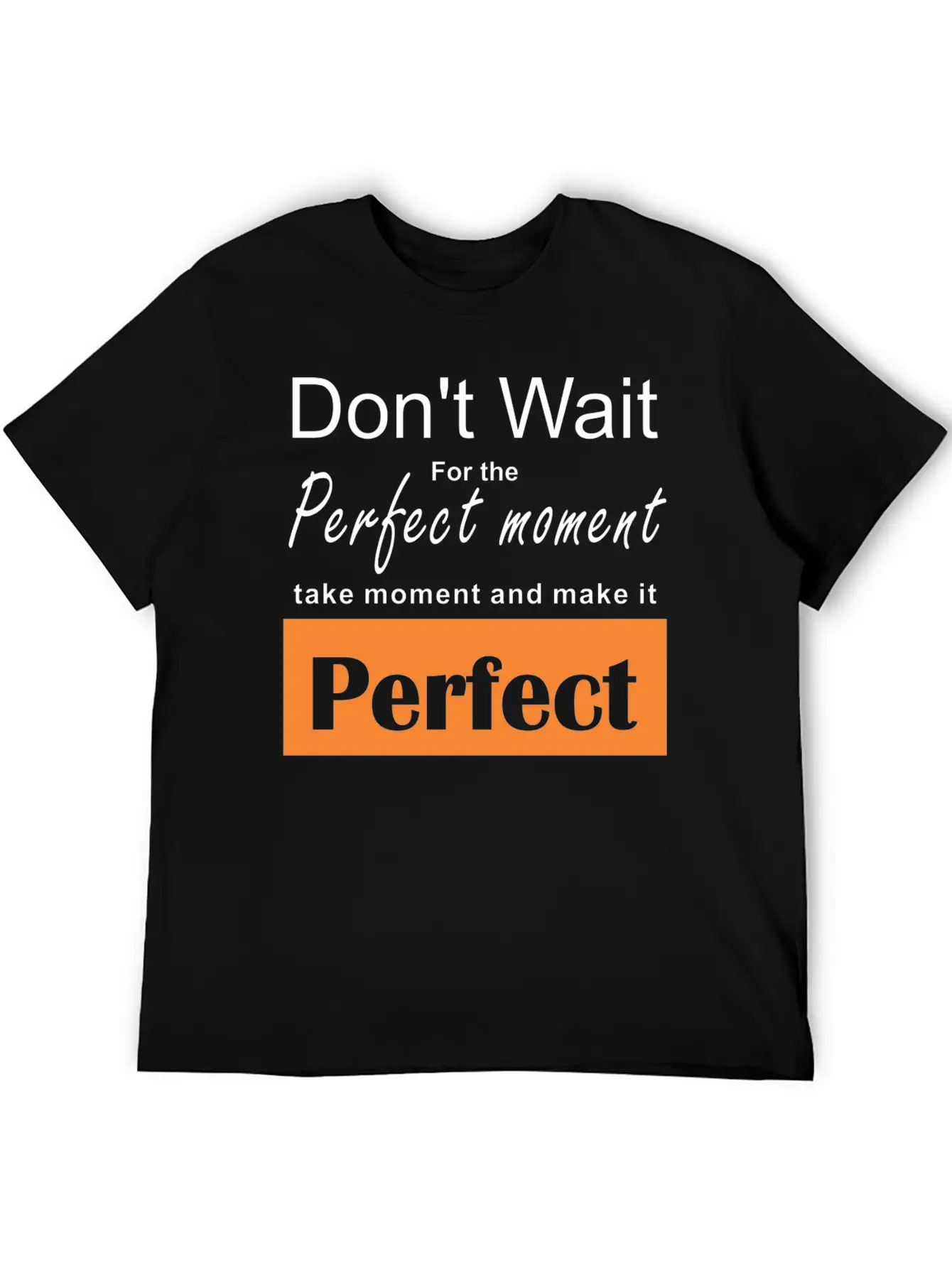 Perfect Moment Typography Design Relaxed Everyday Tee – Lightweight And Durable Cotton