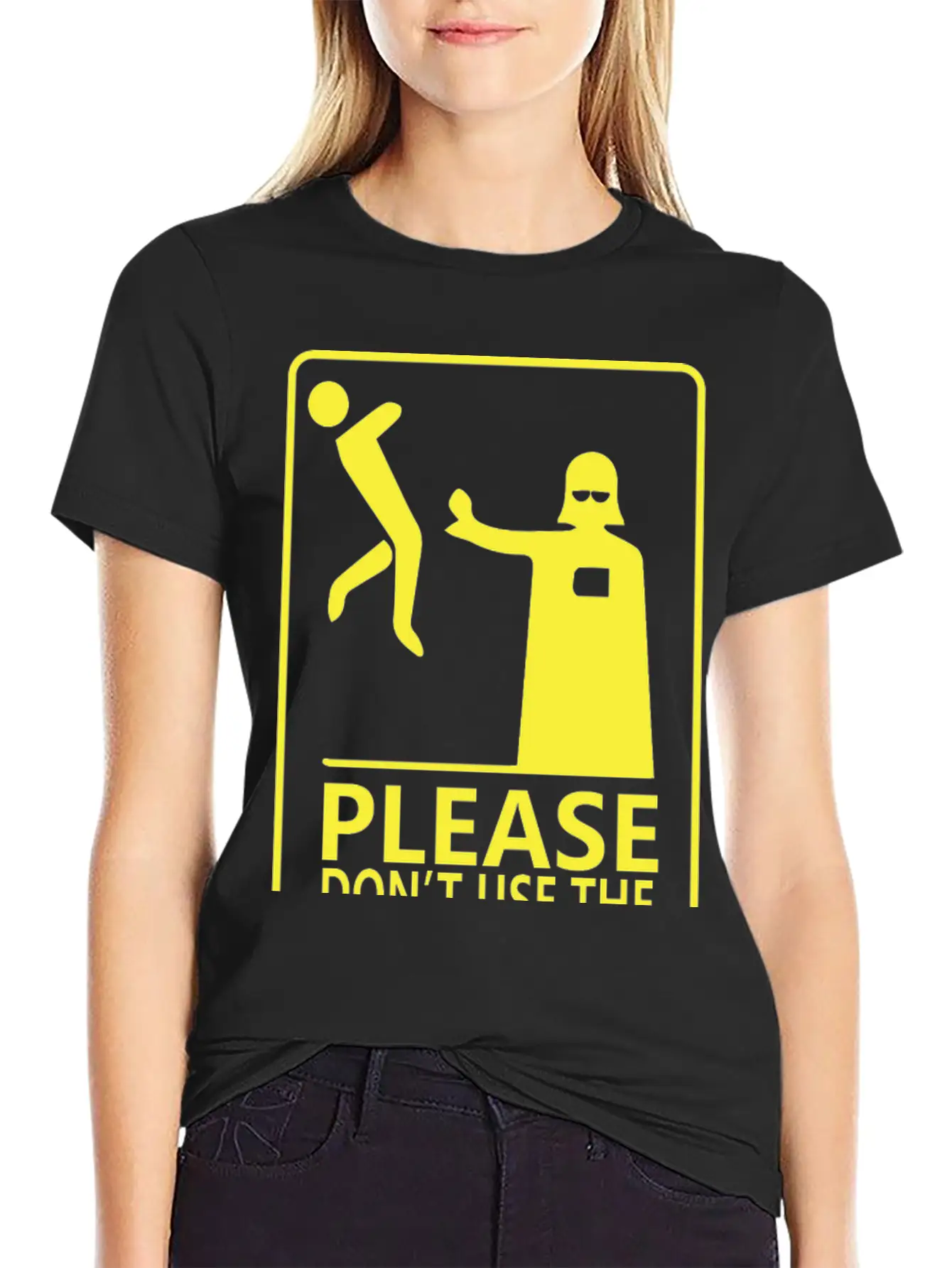 Please Don't Use The Force - Funny Star Wars Basic Graphic T-Shirt – Daily Comfort In Soft Cotton