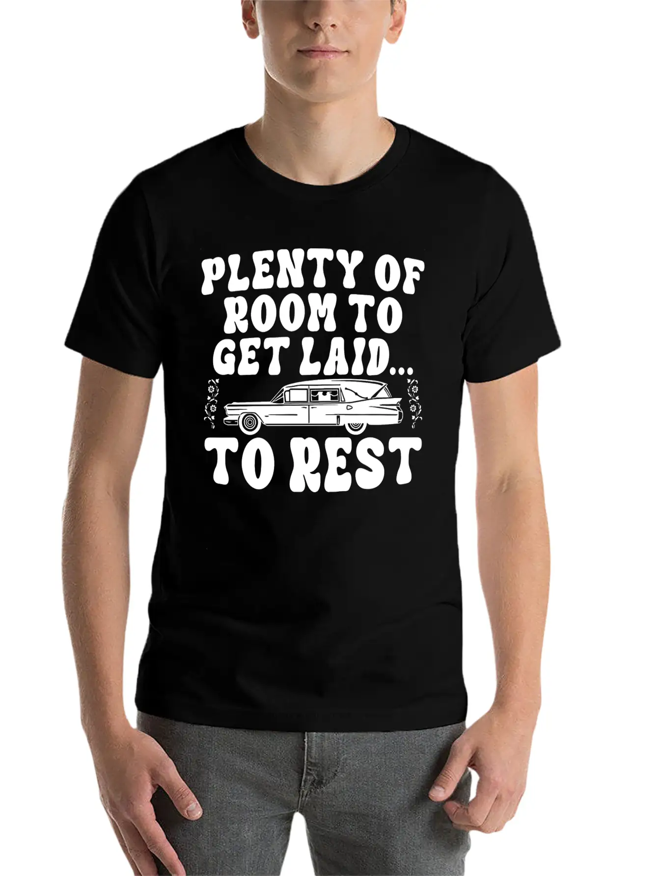 Plenty Of Room To Get Laid To Rest Funny Hearse Stylish Everyday T-Shirt – Unisex Basic Cotton Tee