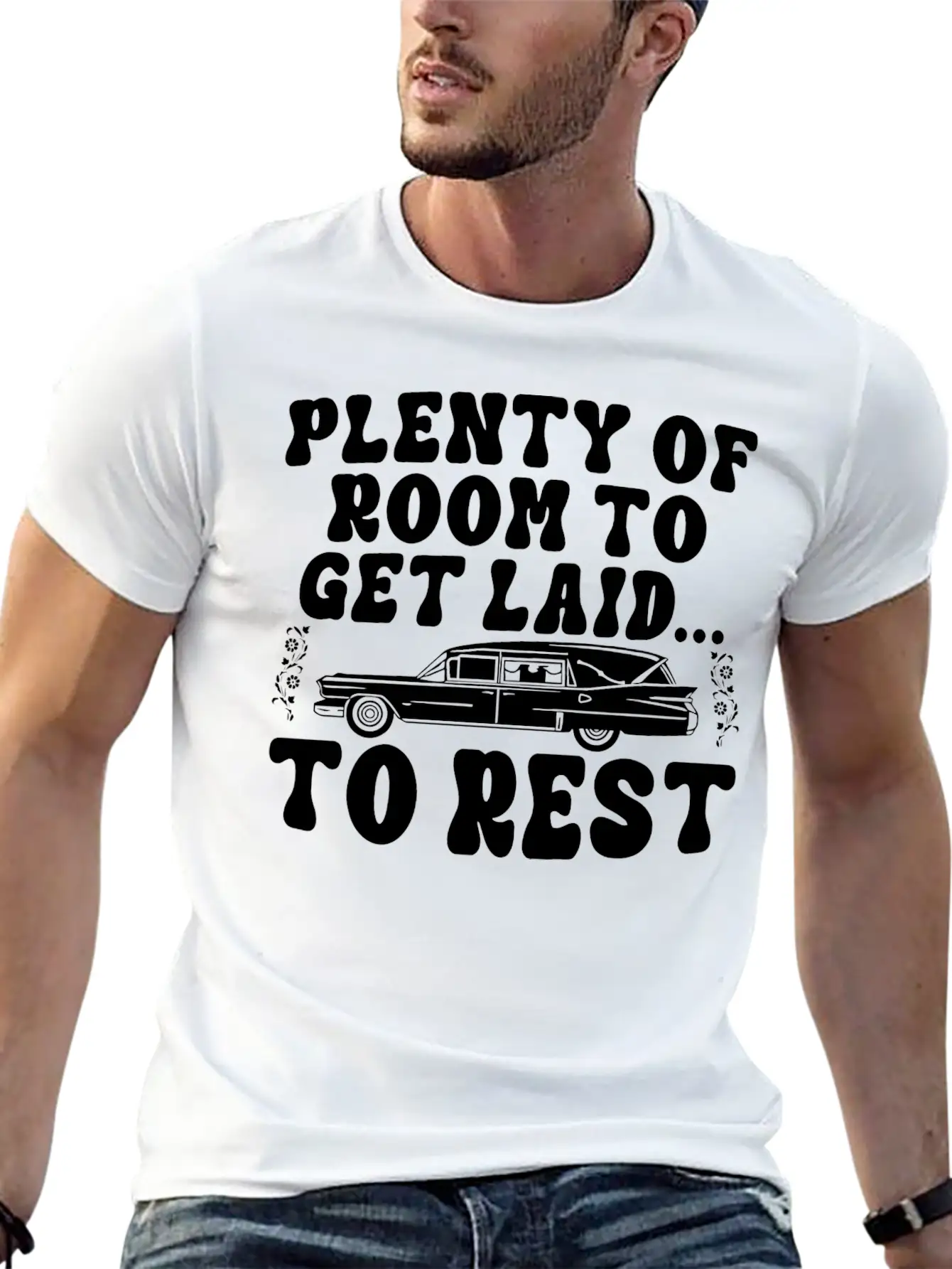 Plenty Of Room To Get Laid To Rest Funny Hearse Stylish Everyday T-Shirt – Unisex Basic Cotton Tee