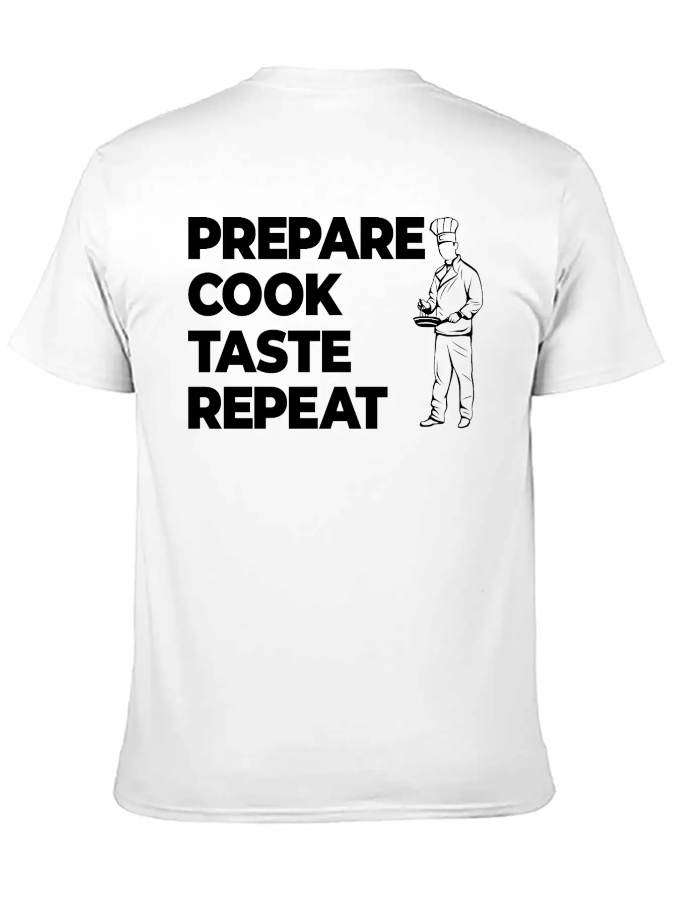 Prepare Cook Taste Repeat Lightweight Cotton T-Shirt – Daily Comfort Graphic Shirt