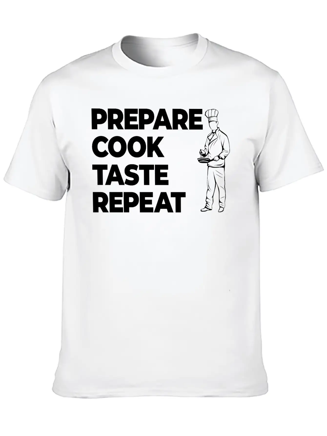Prepare Cook Taste Repeat Lightweight Cotton T-Shirt – Daily Comfort Graphic Shirt