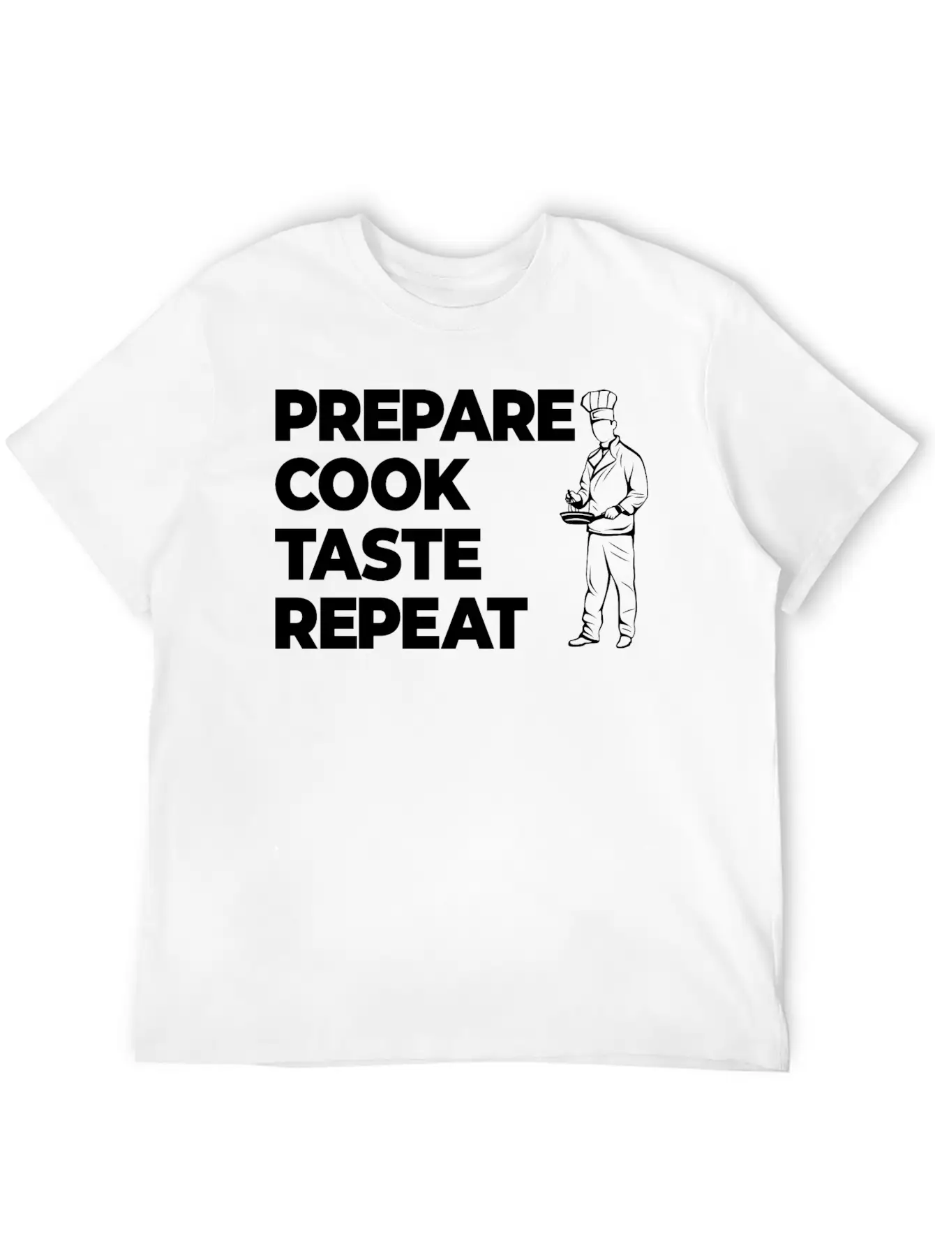 Prepare Cook Taste Repeat Lightweight Cotton T-Shirt – Daily Comfort Graphic Shirt