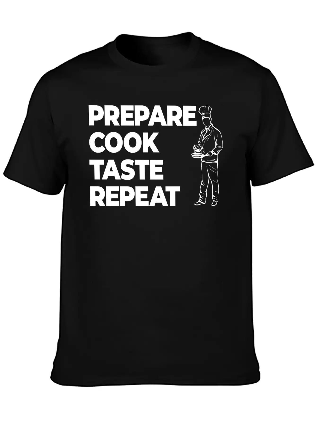 Prepare Cook Taste Repeat Lightweight Cotton T-Shirt – Daily Comfort Graphic Shirt