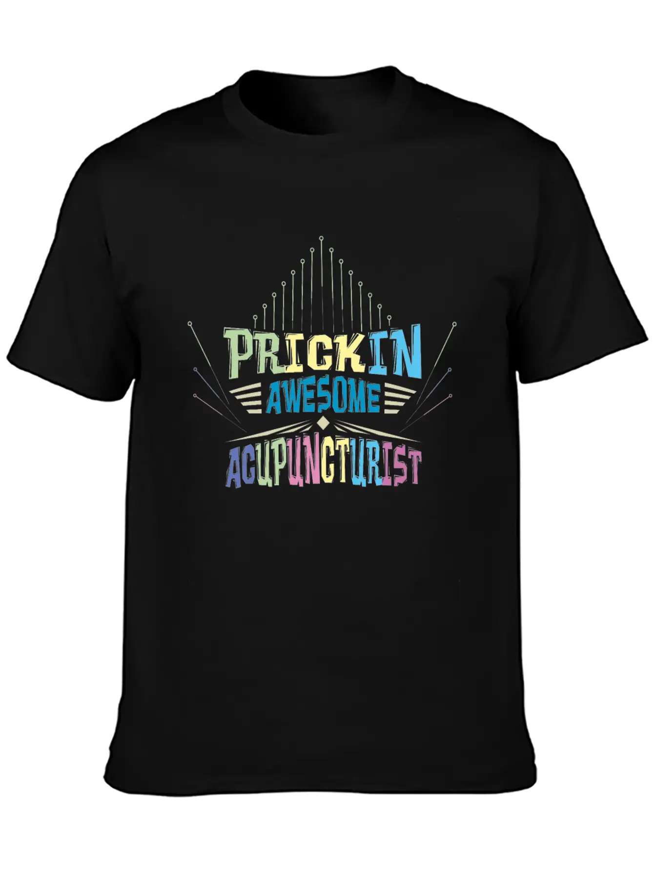 Prickin Awesome Acupuncturist Simple Everyday Graphic Tee – Lightweight Summer Wear