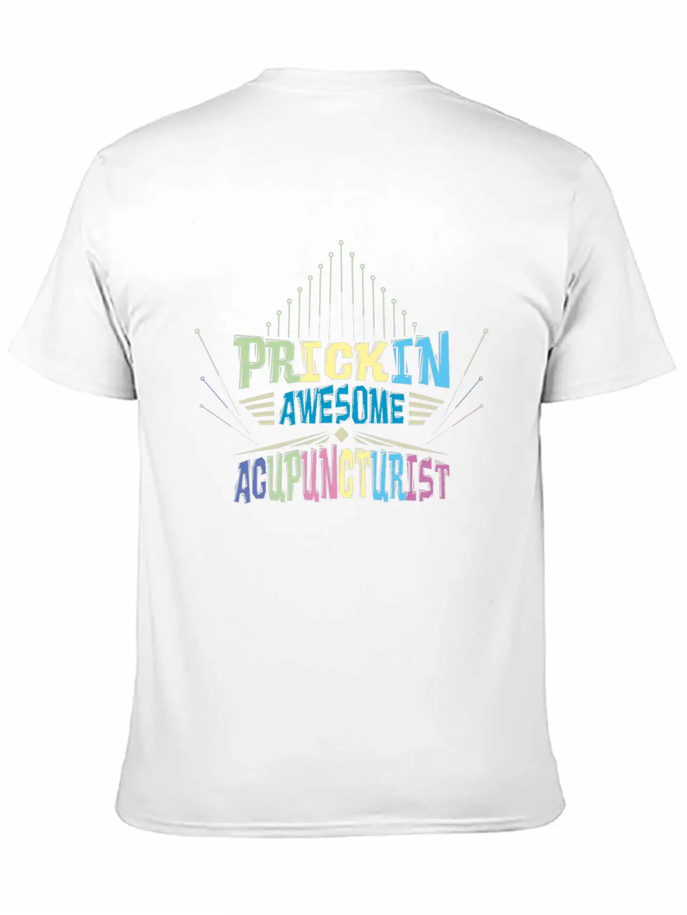 Prickin Awesome Acupuncturist Simple Everyday Graphic Tee – Lightweight Summer Wear