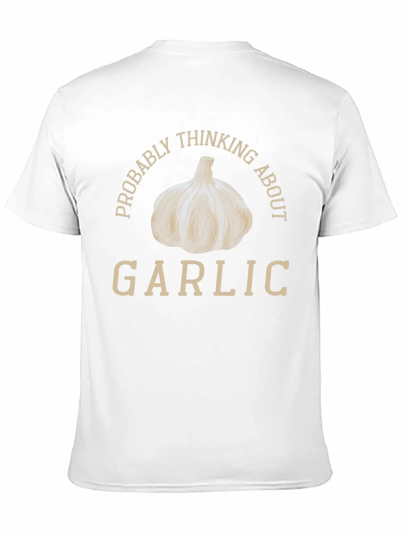 Probably Thinking About Garlic Vegetarian Garlic Stylish Everyday T-Shirt – Unisex Basic Cotton Tee