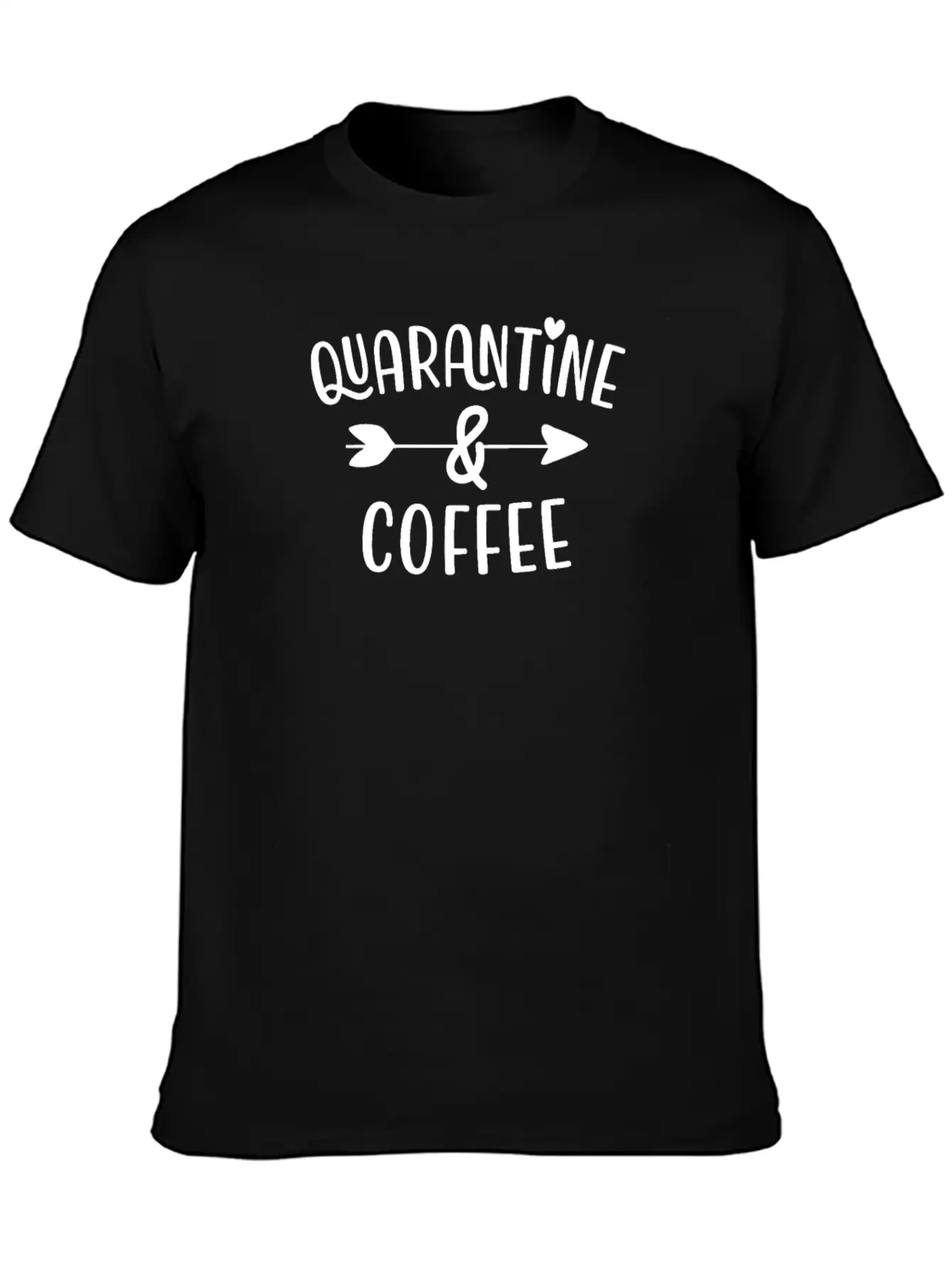 Quarantine And Coffee Basic Graphic T-Shirt – Daily Comfort In Soft Cotton