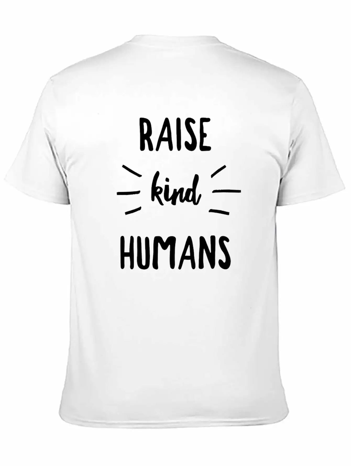 Raise Kind Humans Kindness Love Gratitude Parents Basic Graphic T-Shirt – Daily Comfort In Soft Cotton