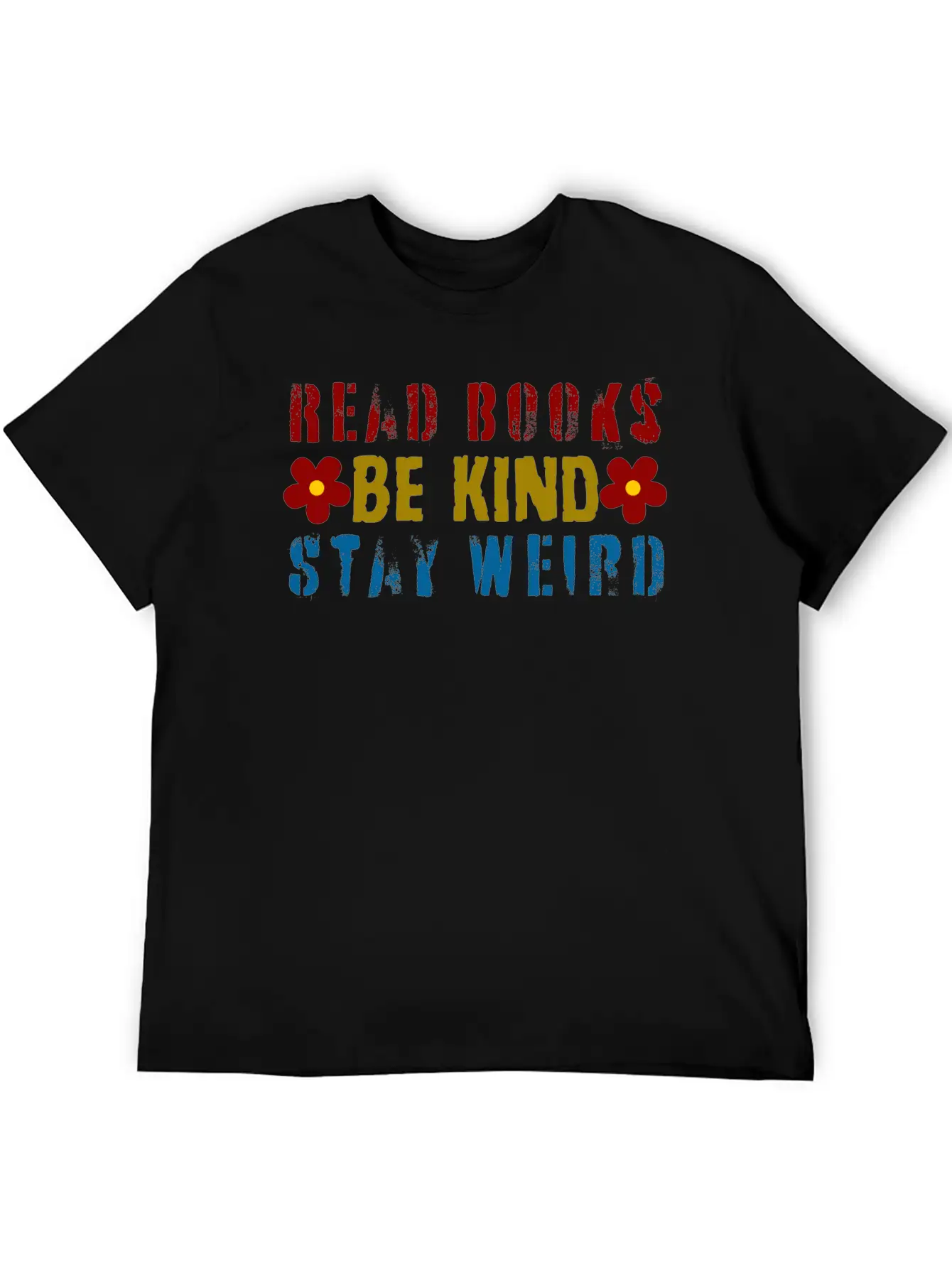 Read Books Be Kind Stay Weird Breathable Graphic T-Shirt – Perfect For Casual Days