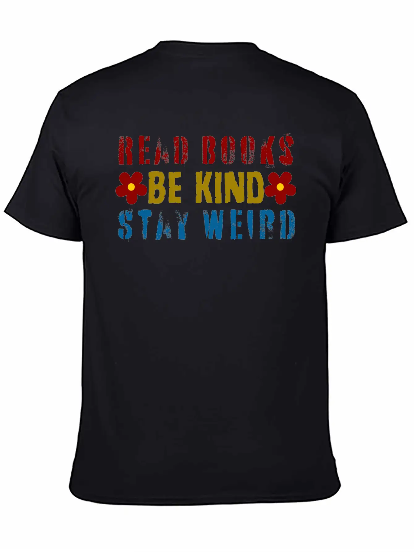 Read Books Be Kind Stay Weird Breathable Graphic T-Shirt – Perfect For Casual Days