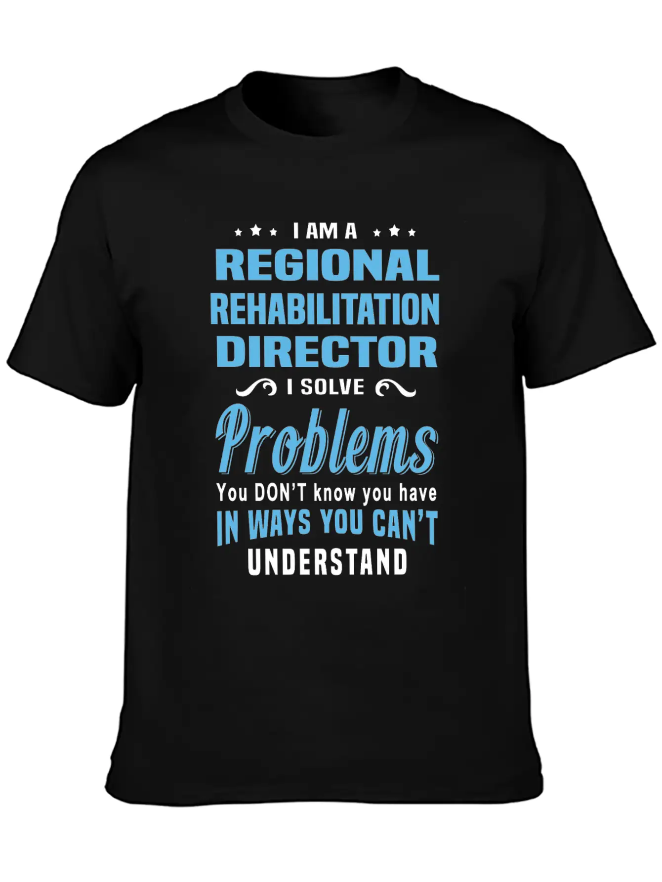 Regional Rehabilitation Director Breathable Graphic T-Shirt – Perfect For Casual Days