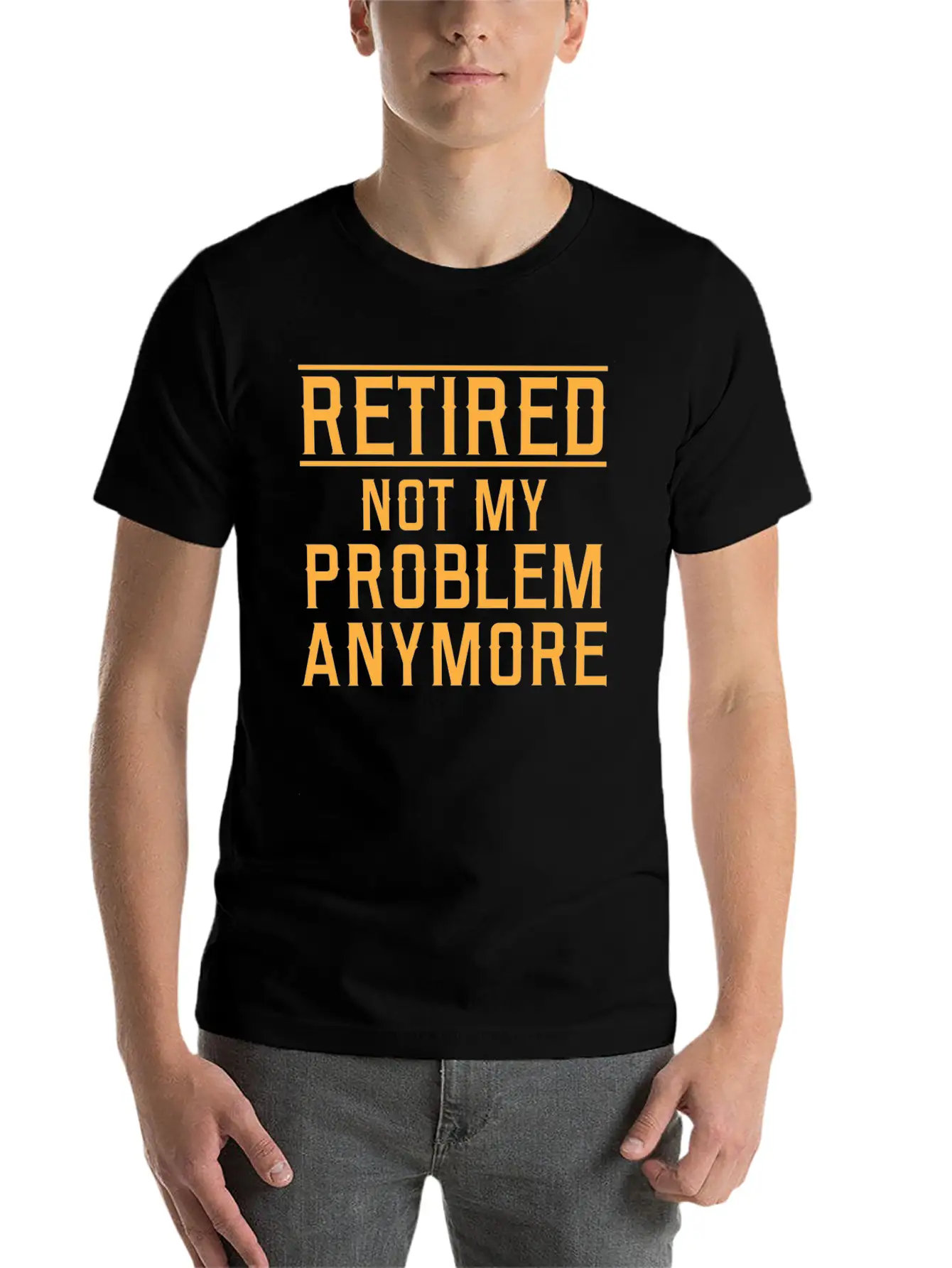 Retired Not My Problem Anymore Basic Graphic T-Shirt – Daily Comfort In Soft Cotton