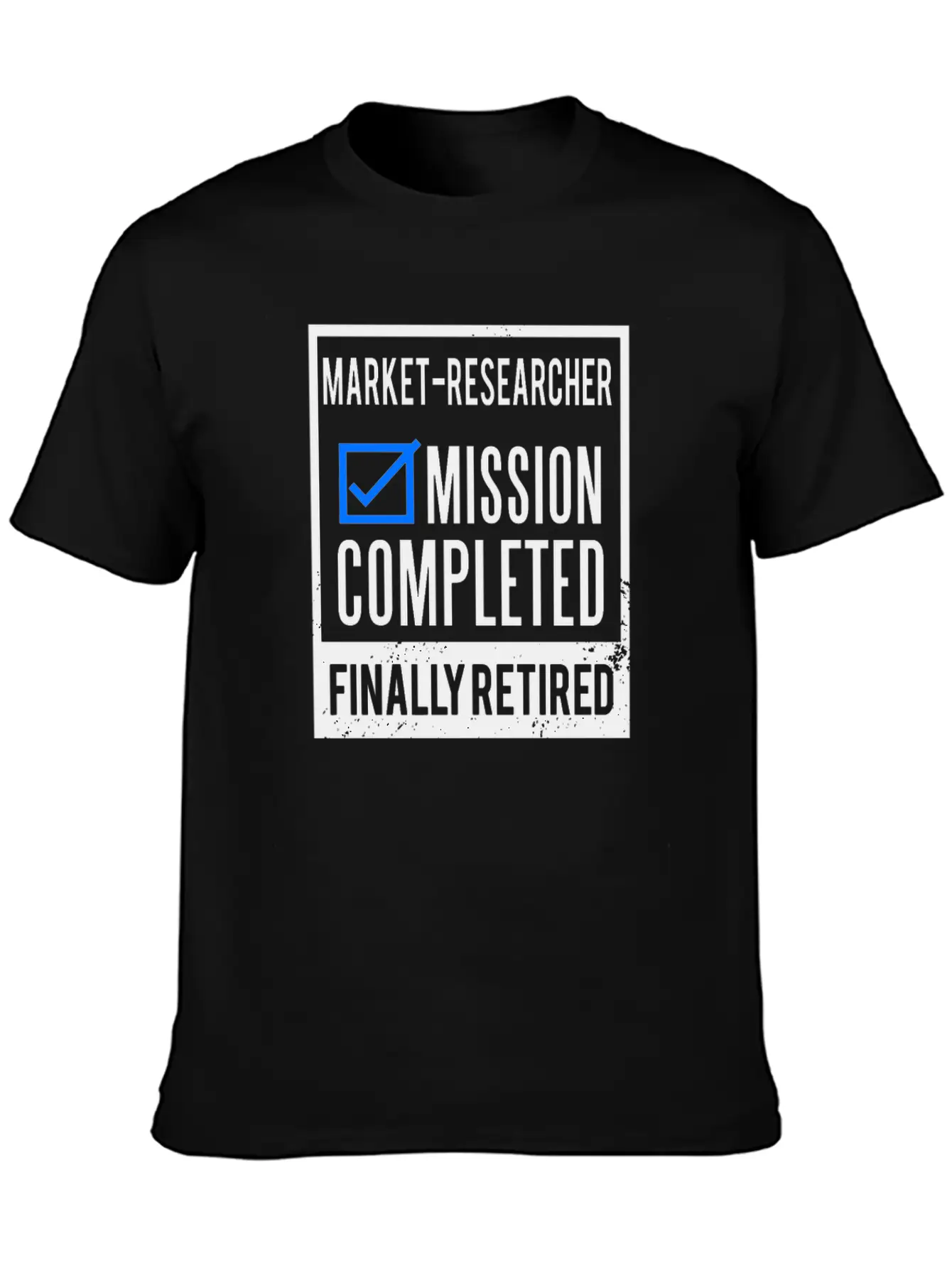 Retirement - Retired Market-Researcher Stylish Everyday T-Shirt – Unisex Basic Cotton Tee