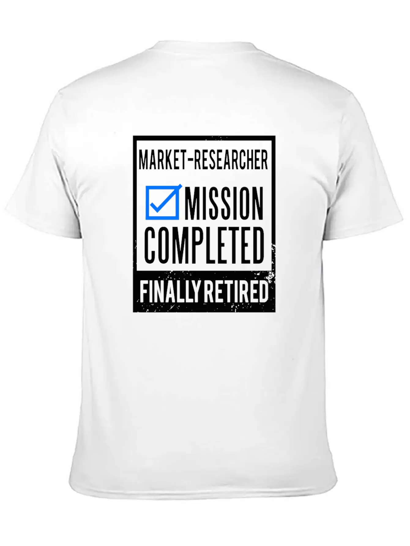 Retirement - Retired Market-Researcher Stylish Everyday T-Shirt – Unisex Basic Cotton Tee