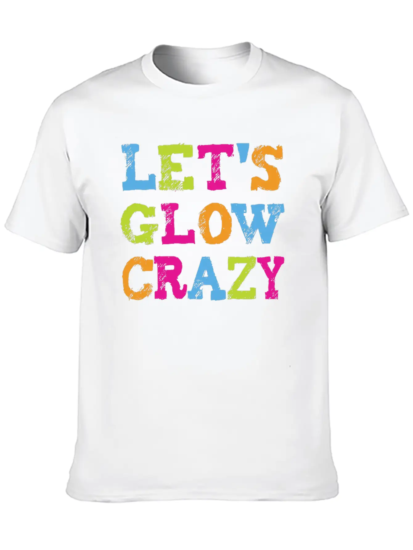 Retro Colorful Party Outfit - Let's Glow Crazy Stylish Everyday T-Shirt – Unisex Basic Cotton Tee