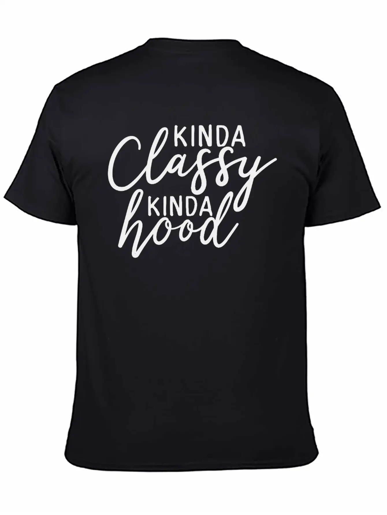SC Kinda Classy Kinda Hood Basic Graphic T-Shirt – Daily Comfort In Soft Cotton