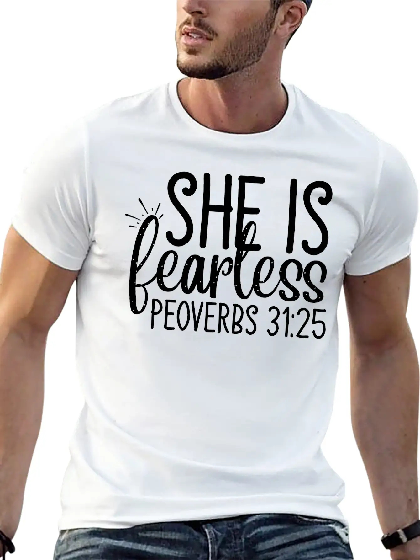 She Is Fearless Proverbs 31:25 Basic Graphic T-Shirt – Daily Comfort In Soft Cotton