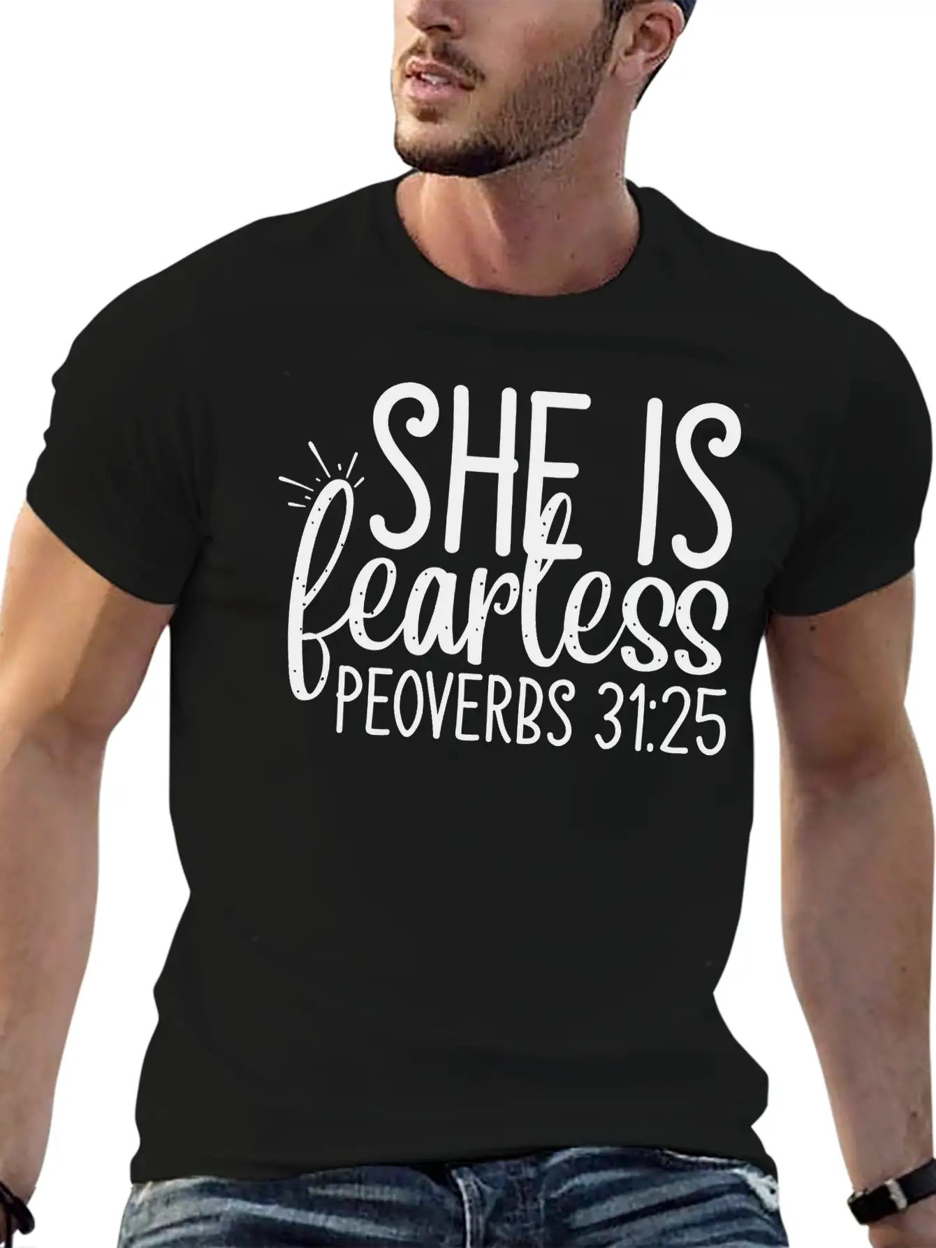 She Is Fearless Proverbs 31:25 Basic Graphic T-Shirt – Daily Comfort In Soft Cotton