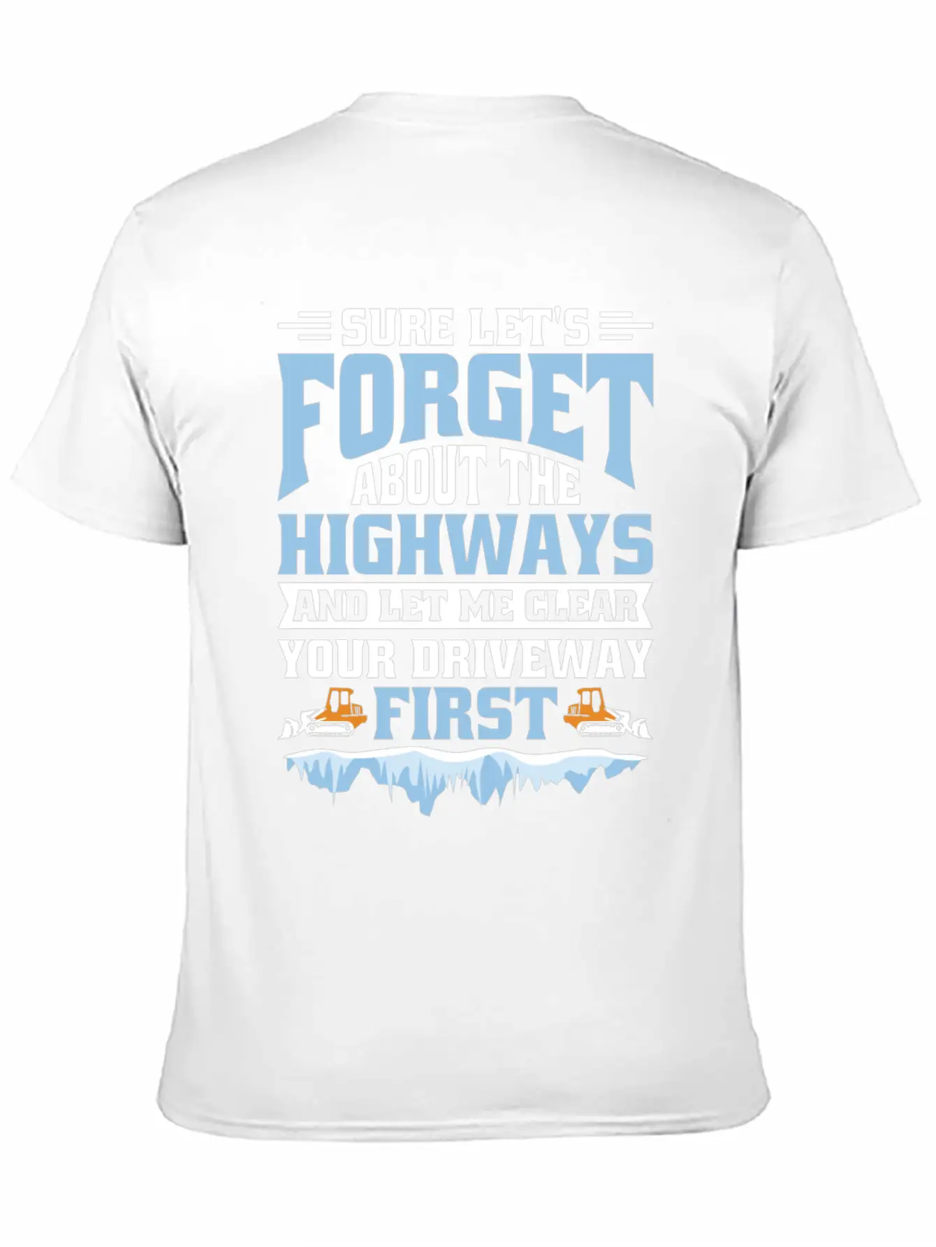 Snow Plowing Truck Driver Supplies Snow Plow Drivi Basic Graphic T-Shirt – Daily Comfort In Soft Cotton