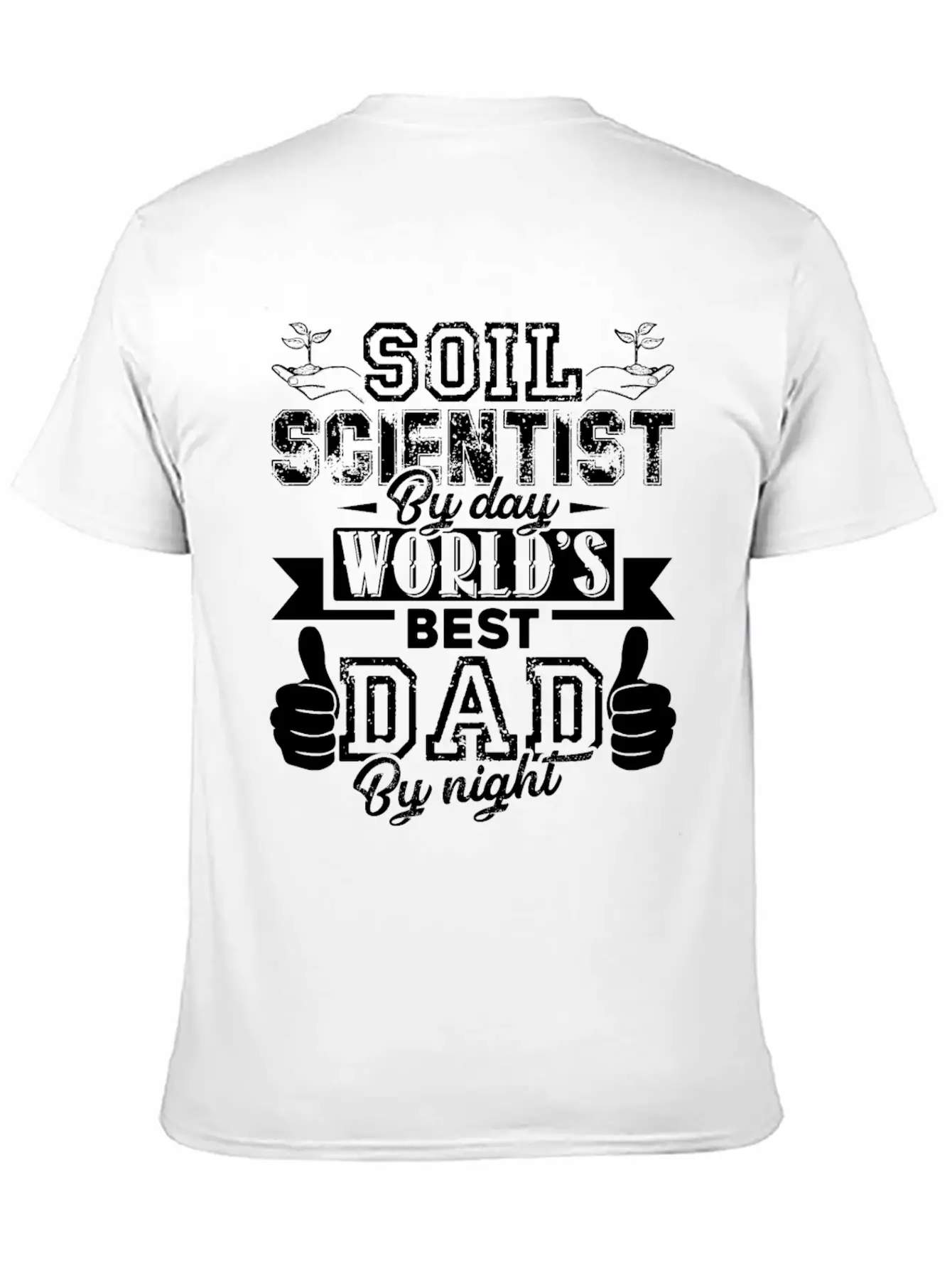 Soil Scientist Dad Shirt Stylish Everyday T-Shirt – Unisex Basic Cotton Tee