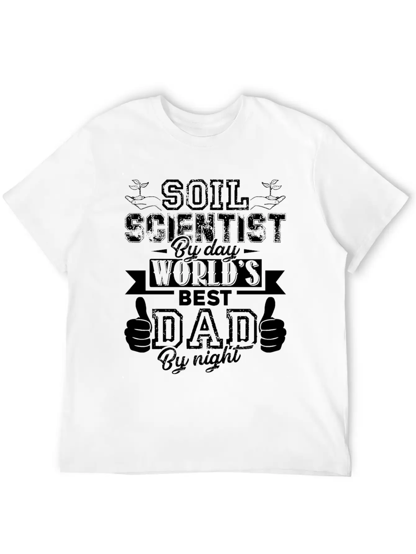 Soil Scientist Dad Shirt Stylish Everyday T-Shirt – Unisex Basic Cotton Tee