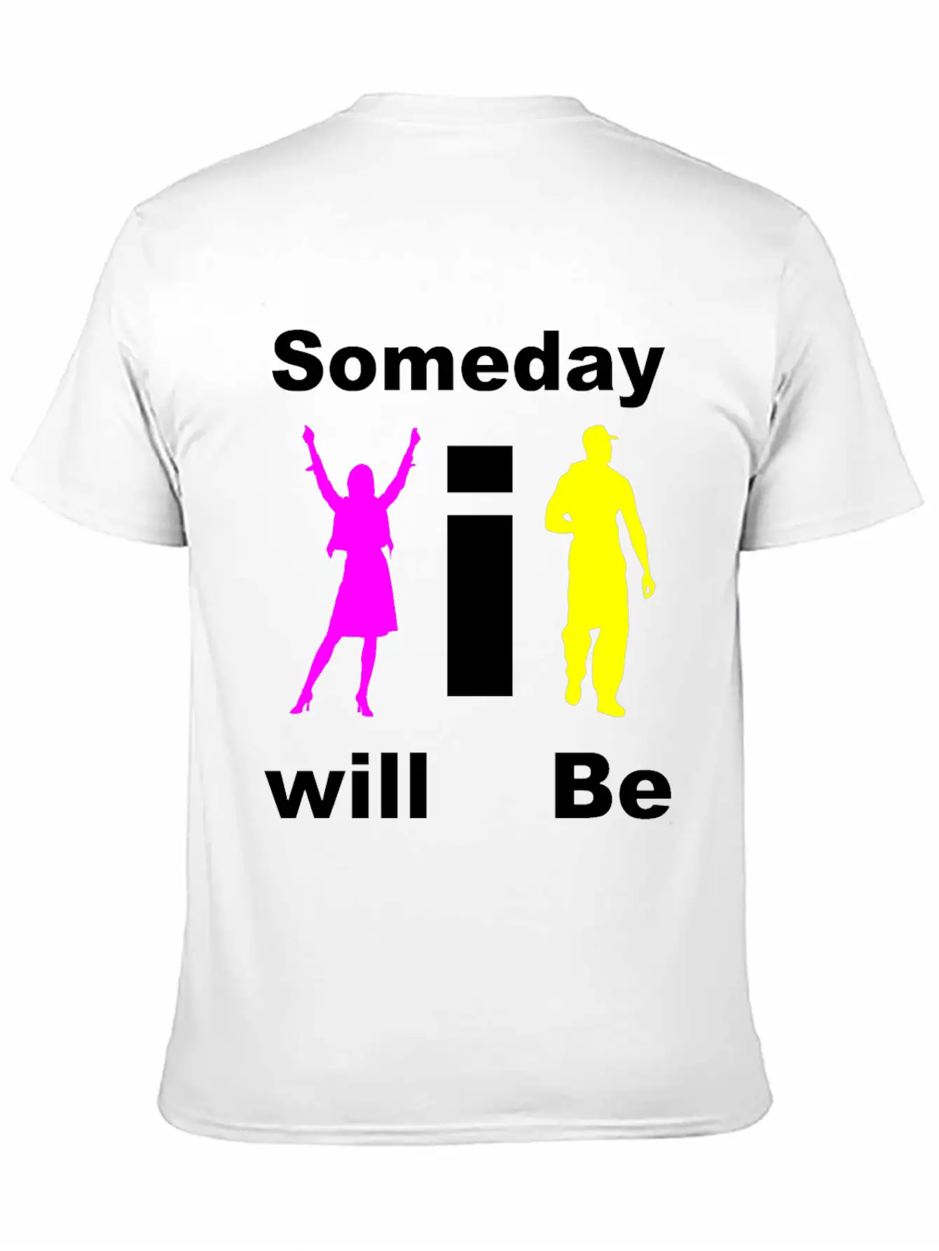 Some Day I Will Be - Dark Stylish Everyday T-Shirt – Unisex Basic Cotton Tee