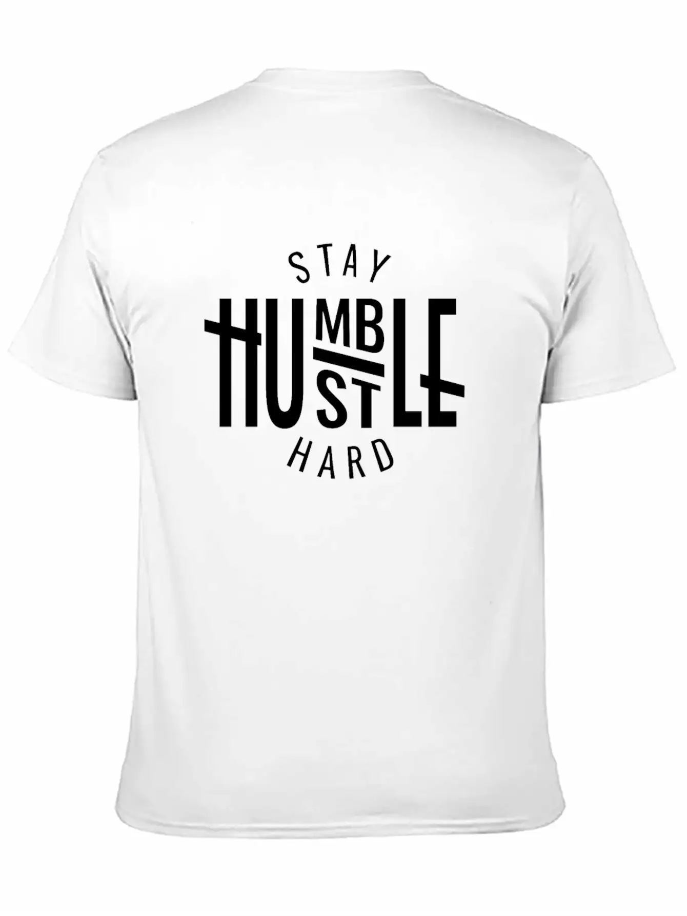 Stay Humble Huslte Hard Entrepreneur Stylish Everyday T-Shirt – Unisex Basic Cotton Tee