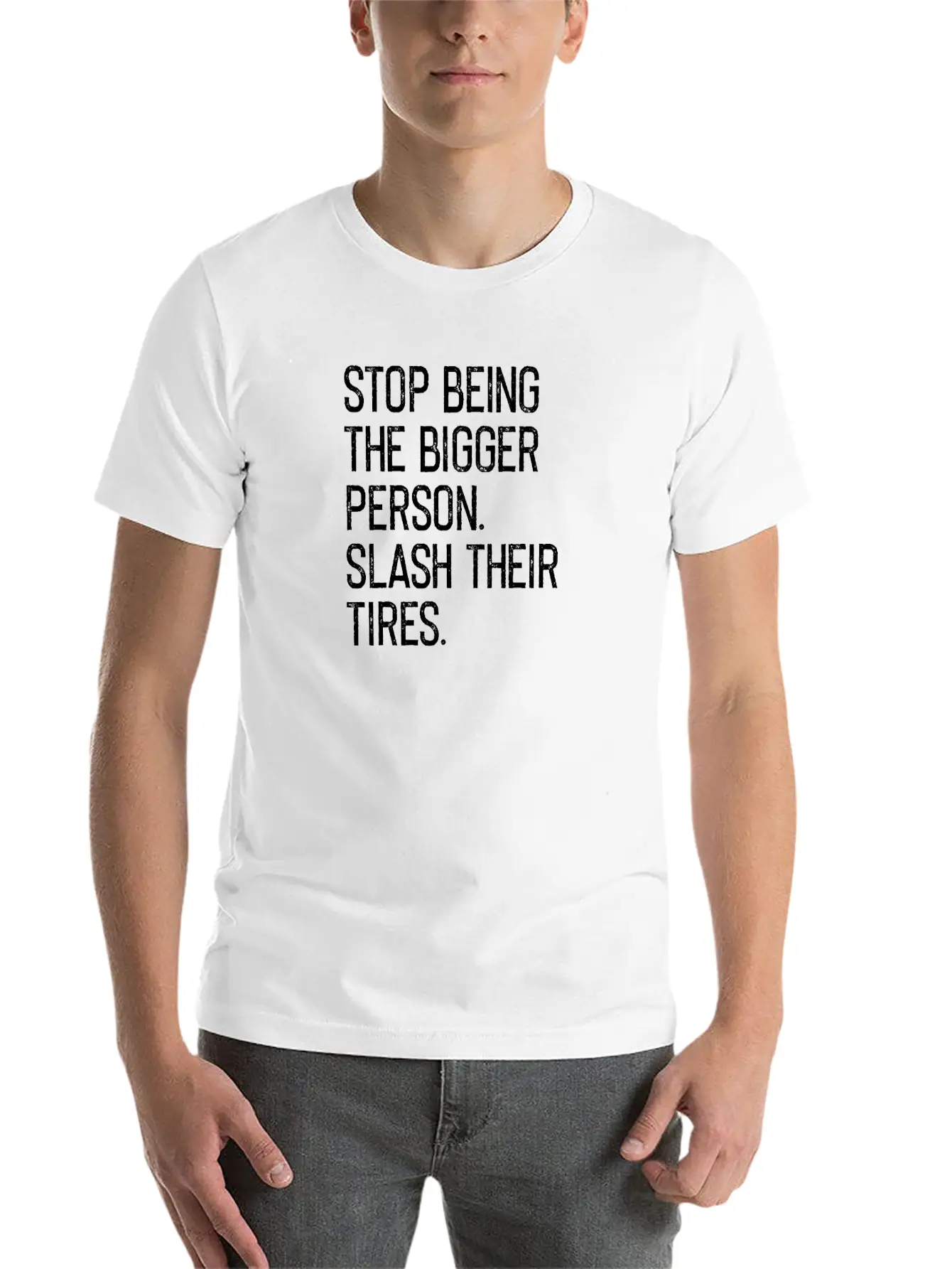 Stop Being The Bigger Person Slash Their Tires Unisex Cotton Tee – Relaxed Fit For Any Occasion