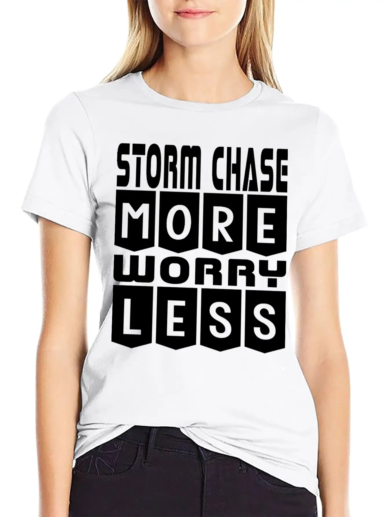 Storm Chase More Worry Less Stylish Everyday T-Shirt – Unisex Basic Cotton Tee