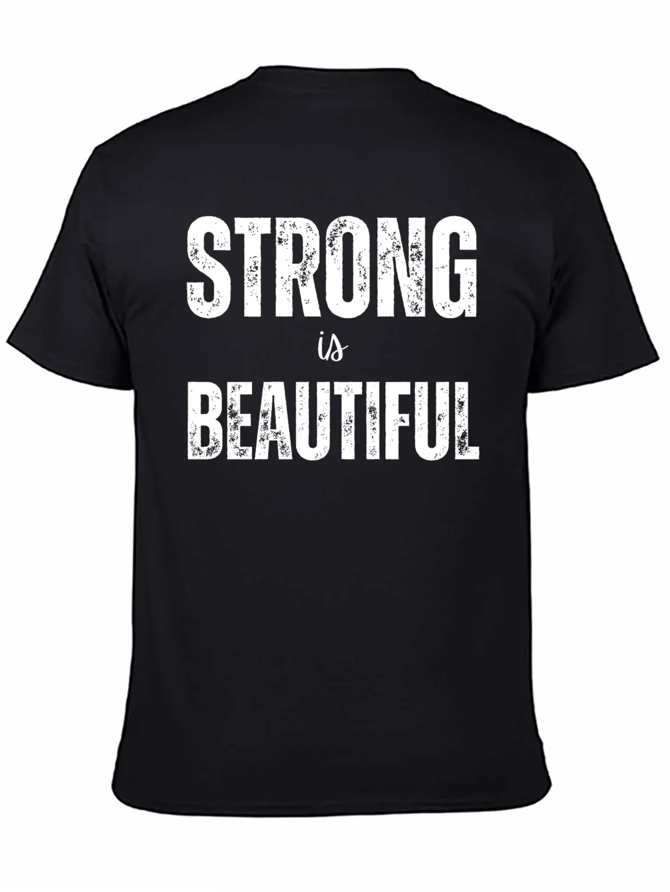 Strong Is Beautiful Basic Graphic T-Shirt – Daily Comfort In Soft Cotton