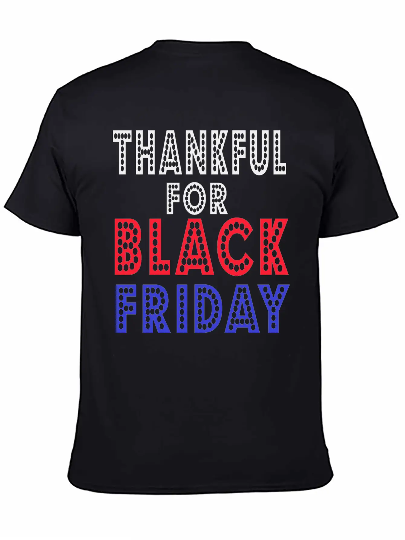 Thankful For Black Friday Relaxed Everyday Tee – Lightweight And Durable Cotton
