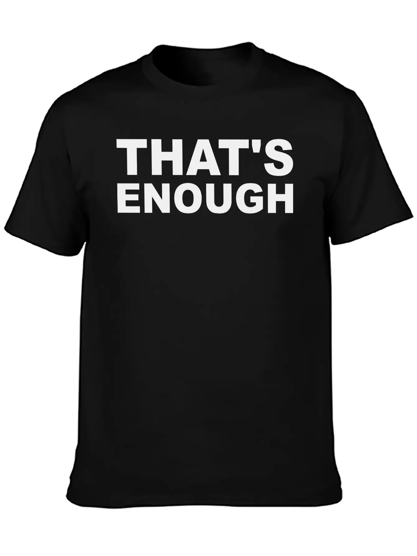 That's Enough Freedom Demo Stylish Everyday T-Shirt – Unisex Basic Cotton Tee