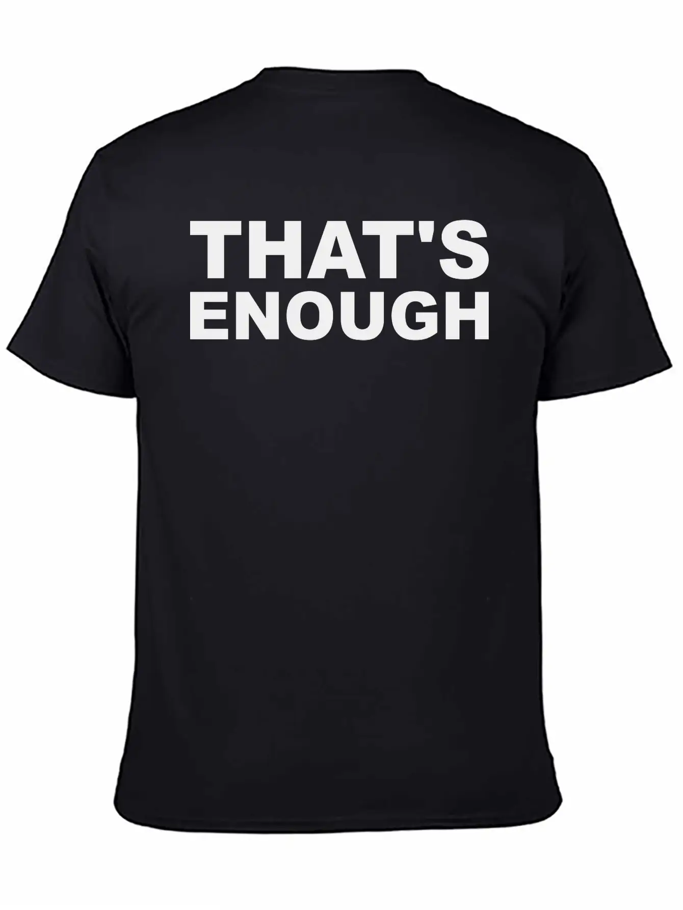 That's Enough Freedom Demo Stylish Everyday T-Shirt – Unisex Basic Cotton Tee
