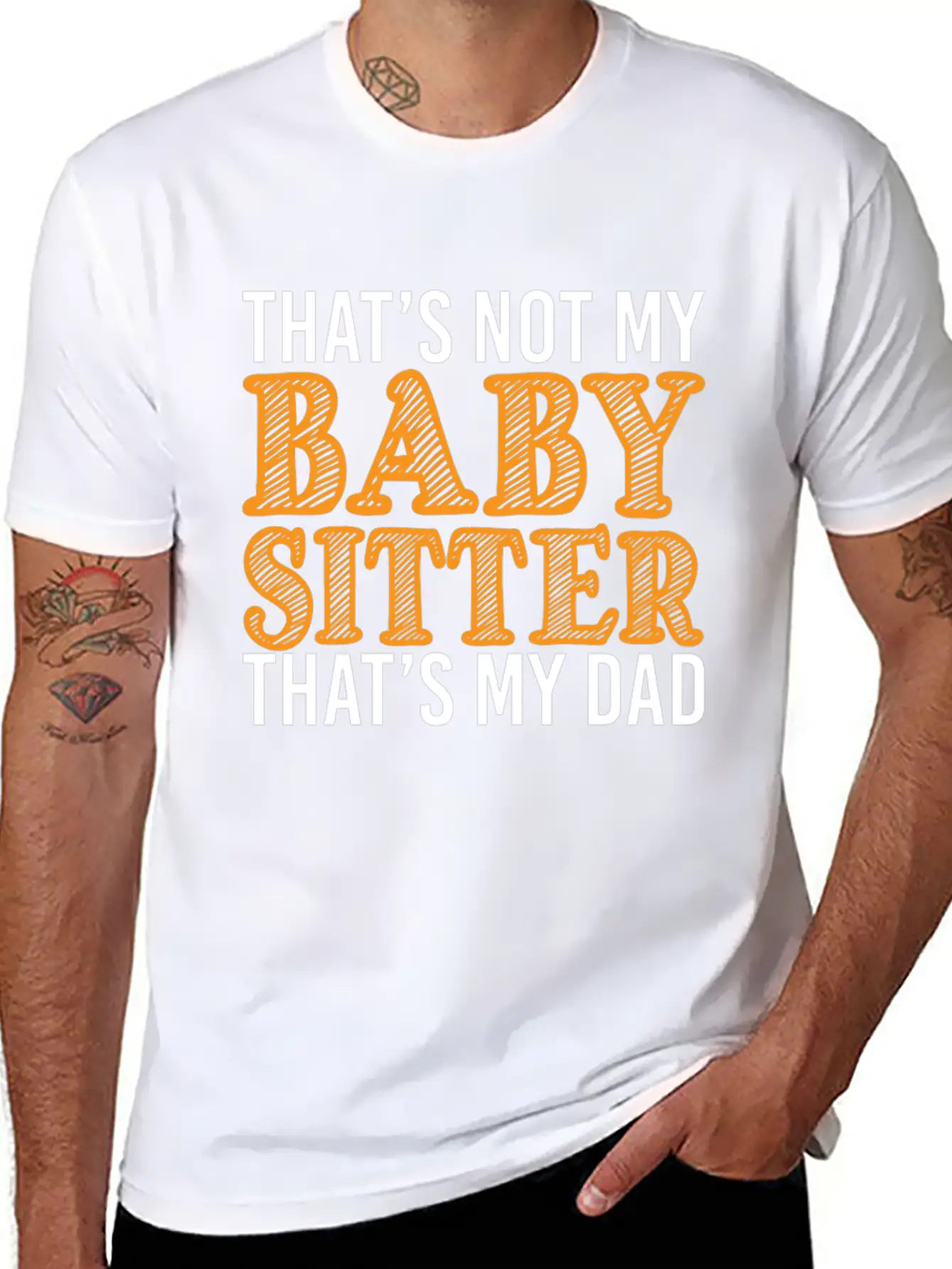 That's Not My Babysitter That's My Dad Stylish Everyday T-Shirt – Unisex Basic Cotton Tee