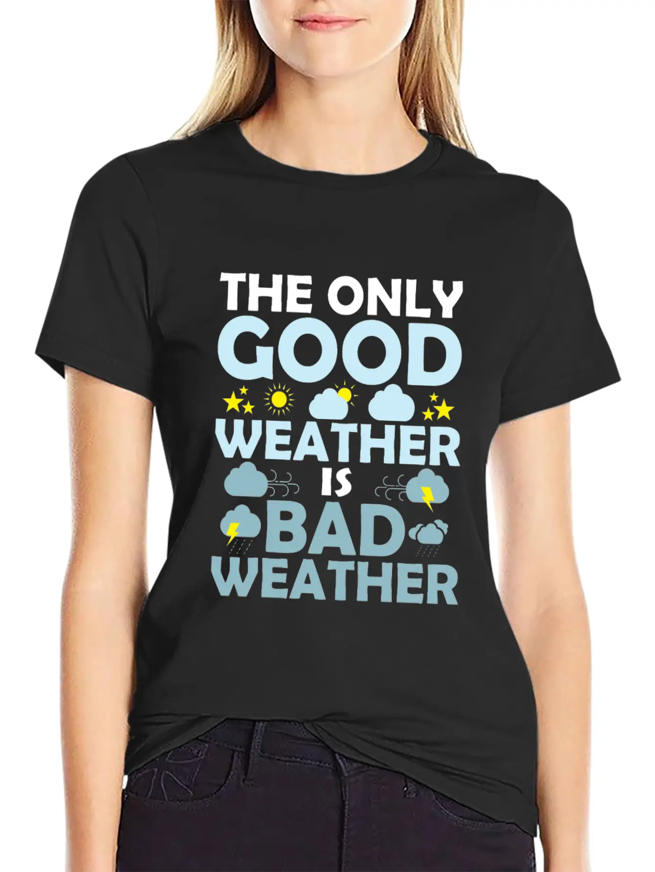 The Only Good Weather Is Bad Weather Storm Meteor Basic Graphic T-Shirt – Daily Comfort In Soft Cotton