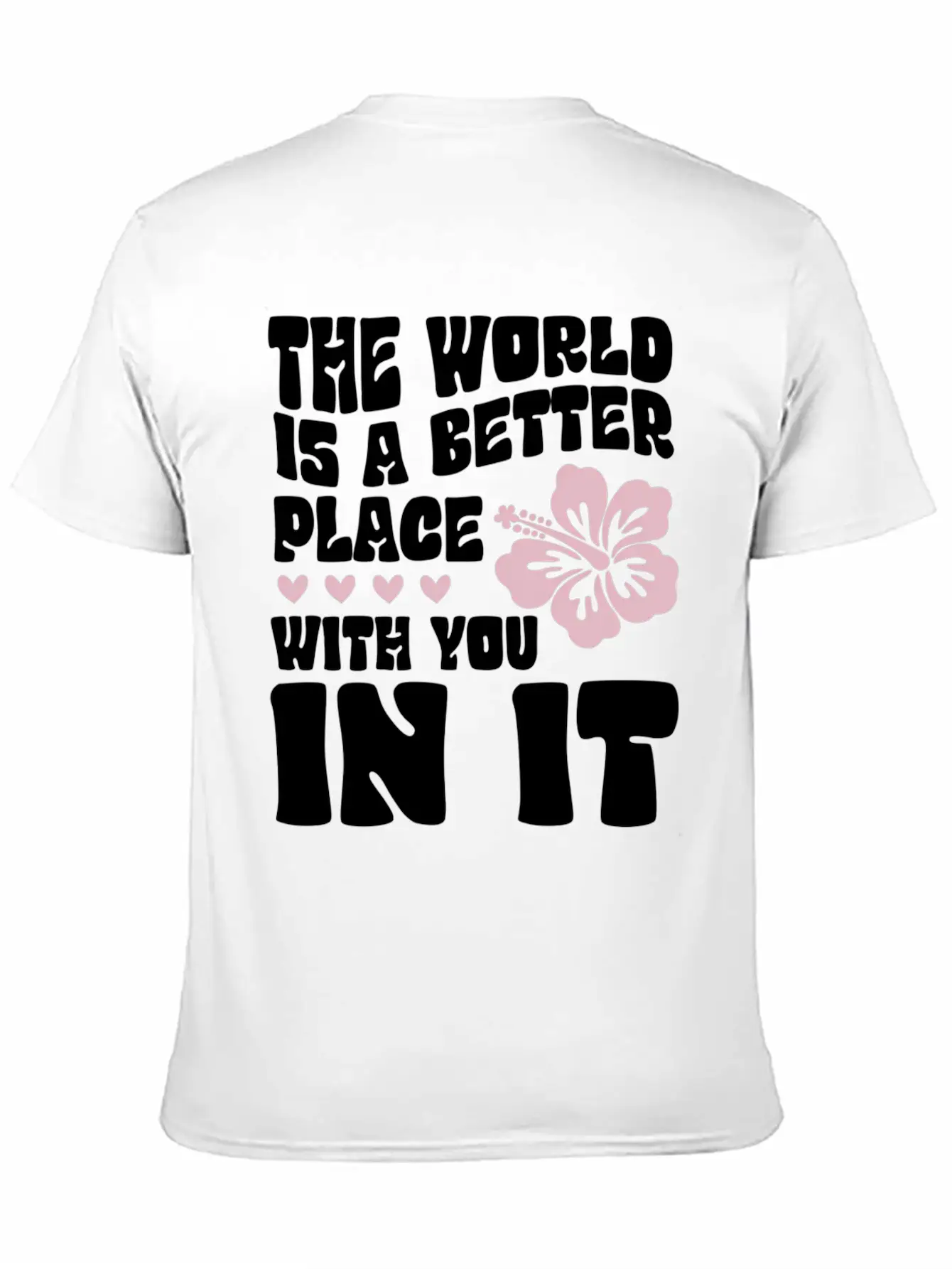 The World Is A Better Place With You In It Place L Unisex Cotton Tee – Relaxed Fit For Any Occasion