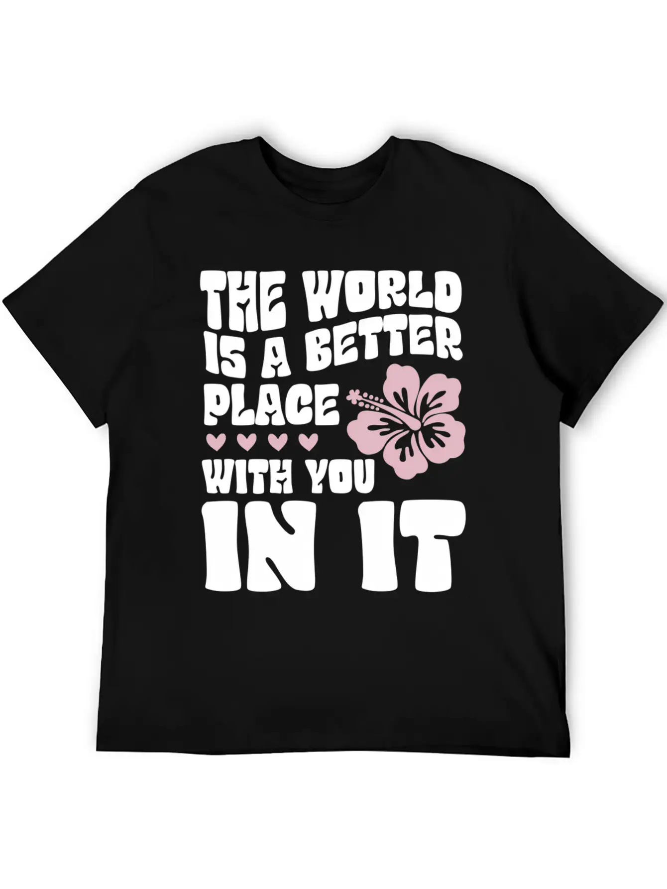 The World Is A Better Place With You In It Place L Unisex Cotton Tee – Relaxed Fit For Any Occasion