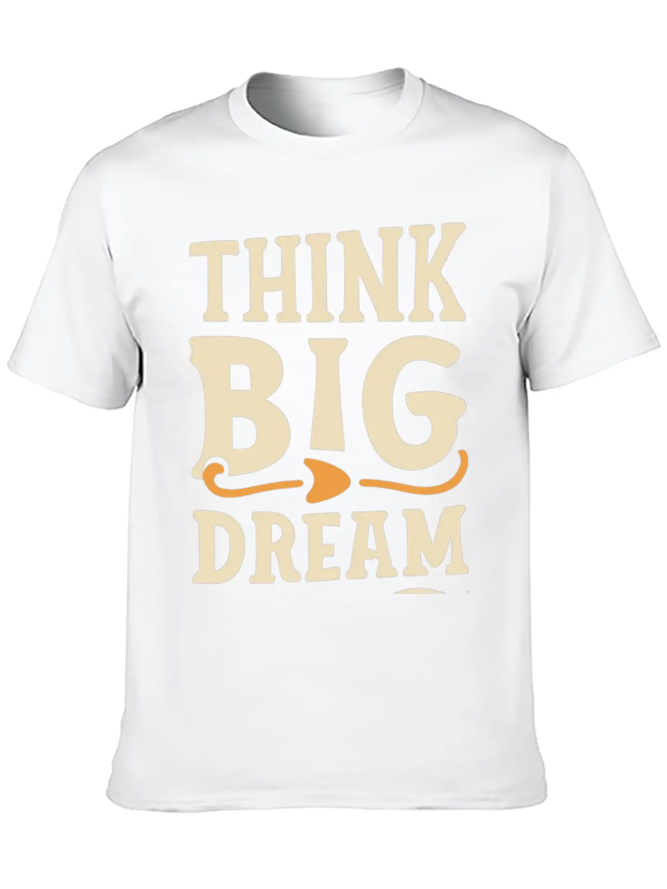 Think Big Dream Big Basic Graphic T-Shirt – Daily Comfort In Soft Cotton