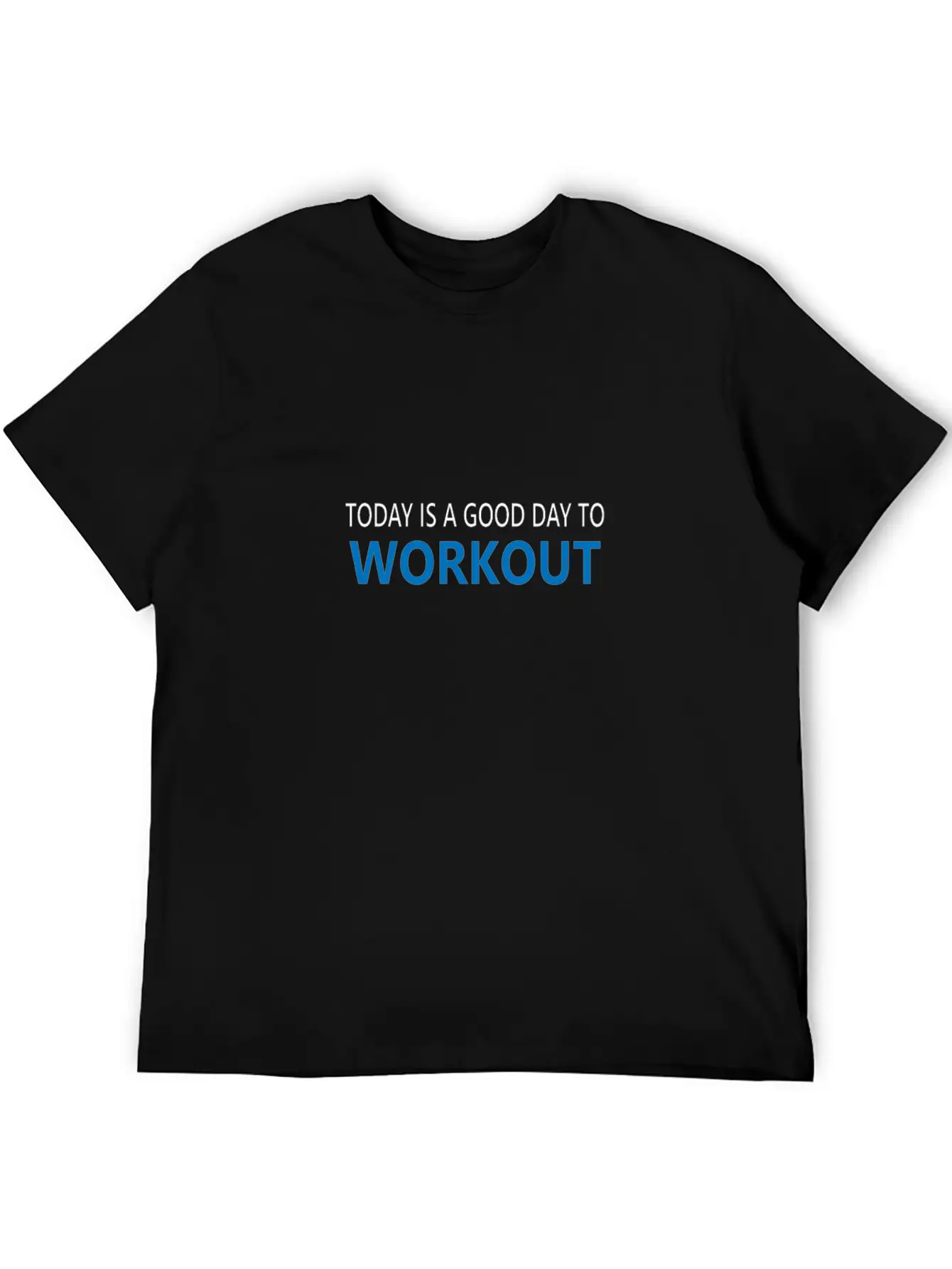 Today Workout Stylish Everyday T-Shirt – Unisex Basic Cotton Tee