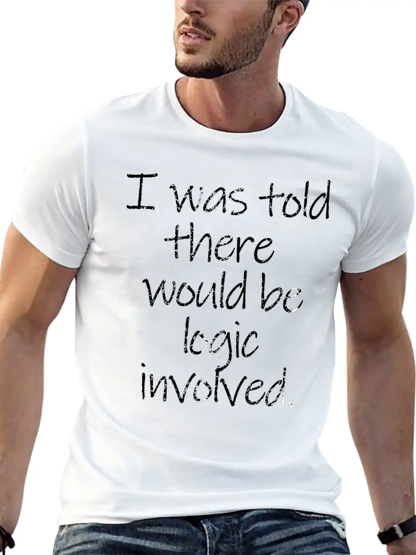 Told There Logic Involved Stylish Everyday T-Shirt – Unisex Basic Cotton Tee