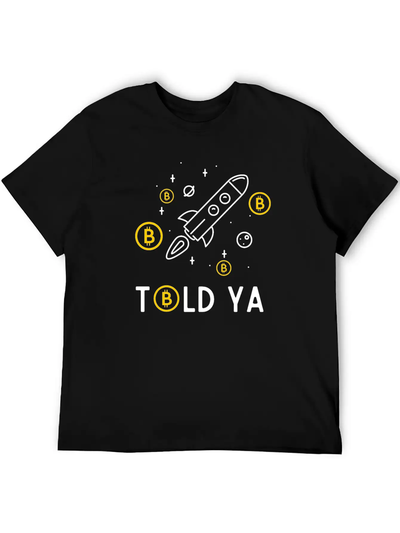 Told Ya BTC To The Moon Stylish Everyday T-Shirt – Unisex Basic Cotton Tee