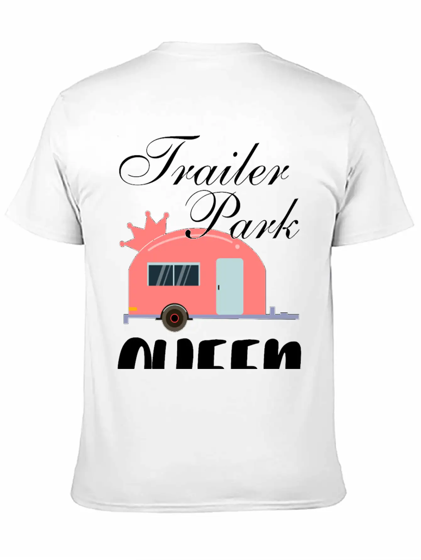Trailer Park Queen Funny GirL Relaxed Everyday Tee – Lightweight And Durable Cotton